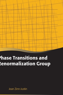 Phase Transitions and Renormalization Group - Zinn-Justin, Jean