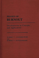 Phases of Burnout: Developments in Concepts and Applications