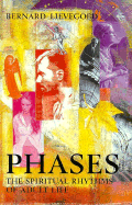 Phases: The Spiritual Rhythms of Adult Life - Lievegoed, Bernard, and Lake, H. S. (Translated by)