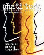 Phati'tude Literary Magazine, Vol. 1, No. 1: We're All in This Together