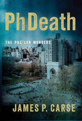 Phdeath: The Puzzler Murders - Carse, James
