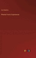 Phemie Frost's Experiences