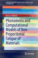 Phenomena and Computational Models of Non-Proportional Fatigue of Materials