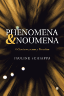 Phenomena & Noumena: A Contemporary Treatise