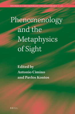 Phenomenology and the Metaphysics of Sight - Cimino, Antonio (Editor), and Kontos, Pavlos (Editor)