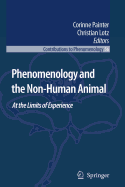 Phenomenology and the Non-Human Animal: At the Limits of Experience