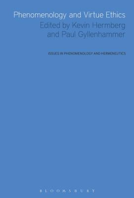 Phenomenology and Virtue Ethics - Hermberg, Kevin (Editor), and Gyllenhammer, Paul (Editor)