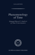Phenomenology of Time: Edmund Husserl's Analysis of Time-Consciousness
