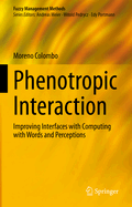 Phenotropic Interaction: Improving Interfaces with Computing with Words and Perceptions
