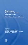 Pheromone Communication In Social Insects: Ants, Wasps, Bees, And Termites