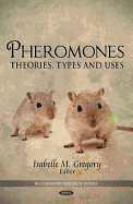 Pheromones: Theories, Types, and Uses