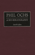 Phil Ochs: A Bio-Bibliography