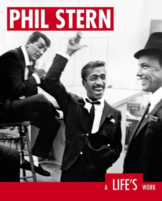 Phil Stern: A Life's Work - Stern, Phil (Photographer), and Bosworth, Patricia, and Hentoff, Nat