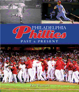 Philadelphia Phillies: Past & Present