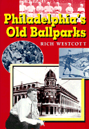 Philadelphia's Old Ballparks C