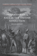 Philanthropy and Race in the Haitian Revolution