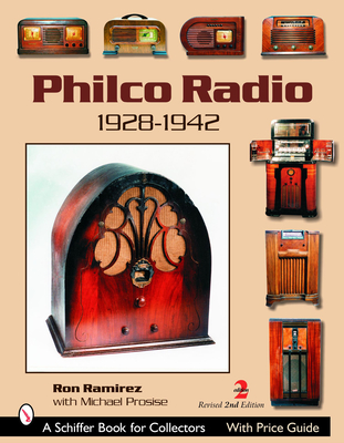 Philco(r) Radio: 1928-1942 - Ramirez, Ron