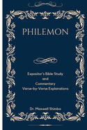 Philemon: Expositor's Bible Study and Commentary: Verse-by-Verse Explanations