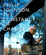 Philip Johnson: The Constancy of Change