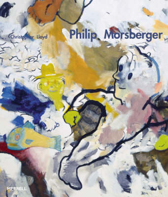 Philip Morsberger: A Passion for Painting - Lloyd, Christopher