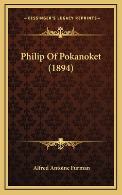 Philip of Pokanoket (1894) - Furman, Alfred Antoine