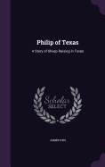 Philip of Texas: A Story of Sheep Raising in Texas