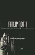 Philip Roth: American Pastoral, The Human Stain, The Plot Against America