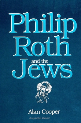 Philip Roth and the Jews - Cooper, Alan