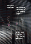 Philippe Parreno: Anywhere, Anywhere out of the World