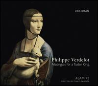 Philippe Verdelot: Madrigals for a Tudor King - Alamire; Christopher Watson (tenor); Clare Wilkinson (mezzo-soprano); Lynda Sayce (harp); Lynda Sayce (lute)