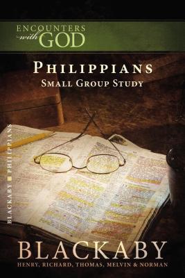 Philippians: A Blackaby Bible Study Series - Blackaby, Henry, and Blackaby, Richard, and Blackaby, Tom
