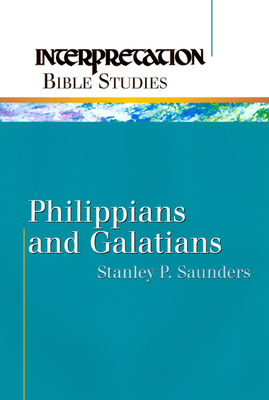 Philippians and Galatians - Saunders, Stanley P