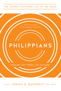 Philippians: Finding Joy When Life Is Hard