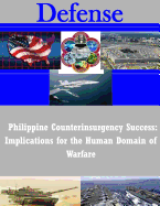 Philippine Counterinsurgency Success: Implications for the Human Domain of Warfare