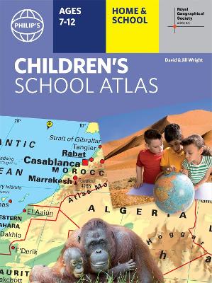 Philip's RGS Children's School Atlas: 16th Edition - Wright, David, and Wright, Jill, and Philip's Maps