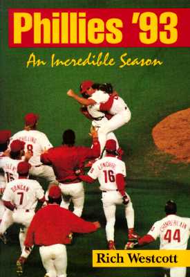 Phillies '93: An Incredible Season - Westcott, Rich