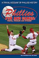 Phillies Fun and Games: A Trivial Account of Phillies History
