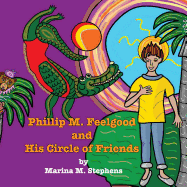 Phillip M. Feelgood and His Circle of Friends