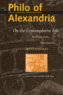 Philo of Alexandria: On the Contemplative Life: Introduction, Translation and Commentary
