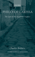 Philo of Larissa: The Last of the Academic Sceptics
