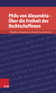 Philo Von Alexandria - Uber Die Freiheit Des Rechtschaffenen