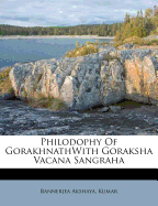 Philodophy of Gorakhnathwith Goraksha Vacana Sangraha