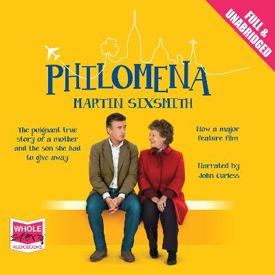 Philomena - Sixsmith, Martin, and Curless, John (Read by)
