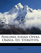 Philonis Iudaei Opera Omnia. Ed. Sterotypa