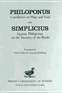 Philoponus: Corollaries on Place and Void with Simplicius: Against Philoponus on the Eternity of the World