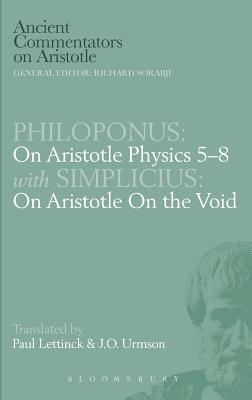 Philoponus: On Aristotle Physics 5-8 with Simplicius: On Aristotle on the Void - Urmson, J O, and Lettinck, Paul