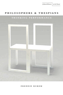 Philosophers and Thespians: Thinking Performance