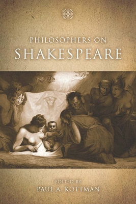 Philosophers on Shakespeare - Kottman, Paul A. (Editor)