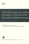 Philosophes Critiques d'Eux-Mmes- Philosophers on Their Own Work- Philosophische Selbstbetrachtungen: Philosophers on Their Own Work