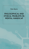 Philosophical and Ethical Problems in Mental Handicap